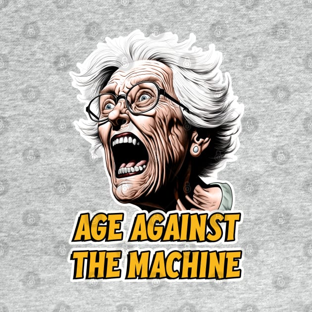 Age against the machine - Grandparent humor by Dazed Pig